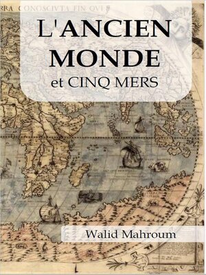 cover image of L'Ancien Monde et les cinq mers